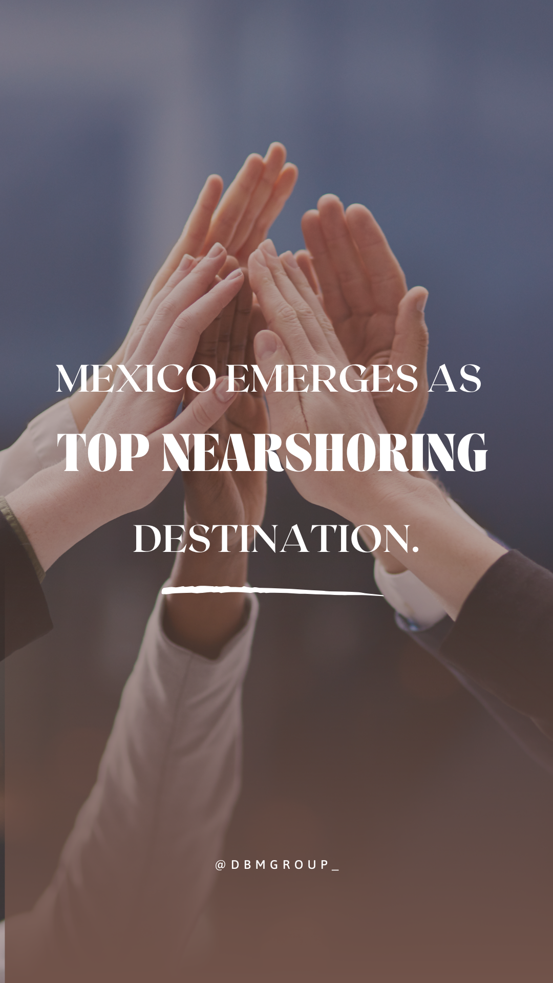 Mexico Emerges as Top Nearshoring Destination.