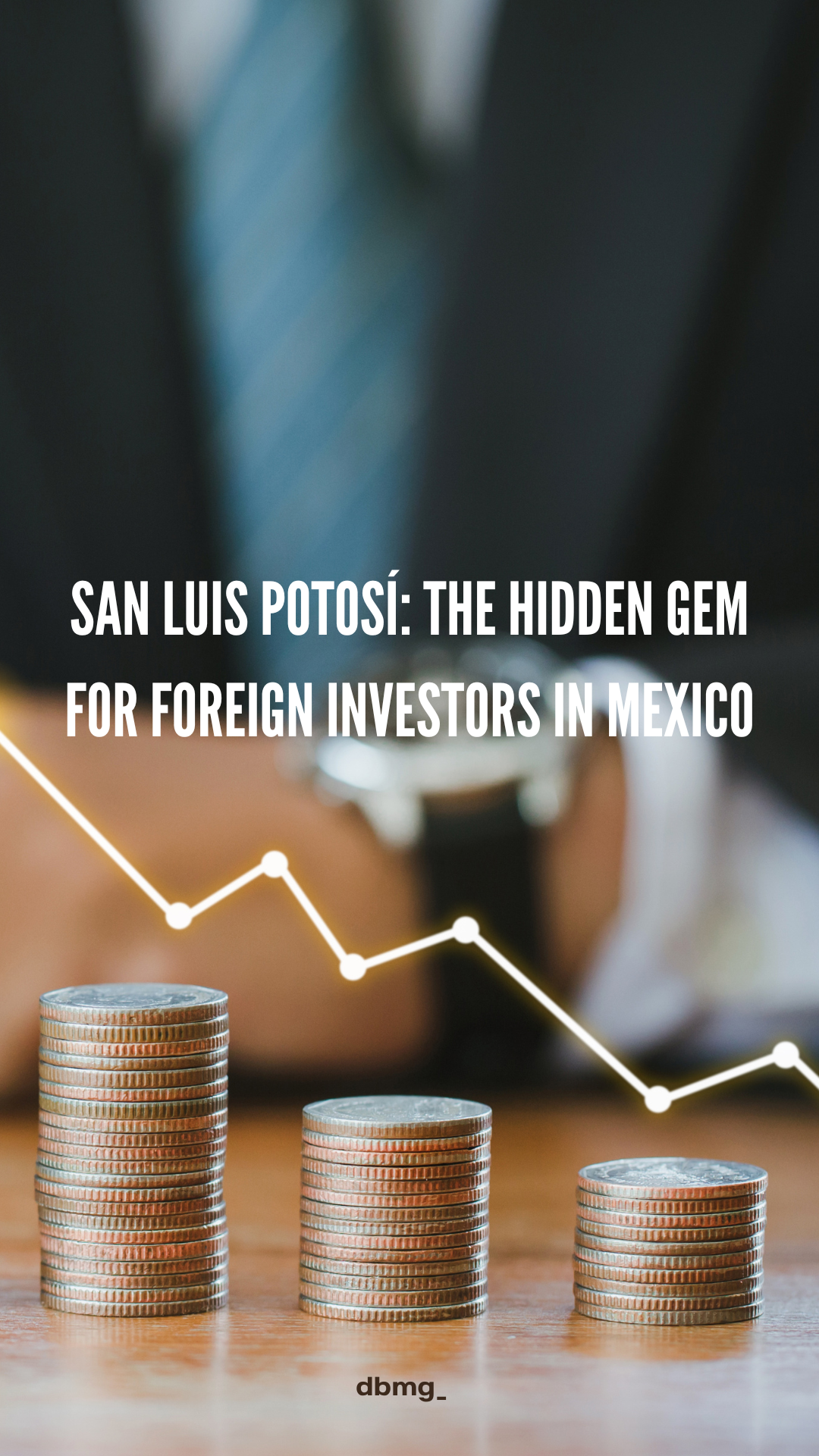 San Luis Potosí: The Hidden Gem for Foreign Investors in Mexico
